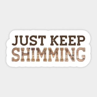 Just Keep Shimming Funny Woodworking Sticker